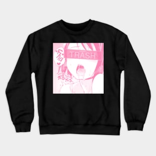 Your waifu is trash Crewneck Sweatshirt